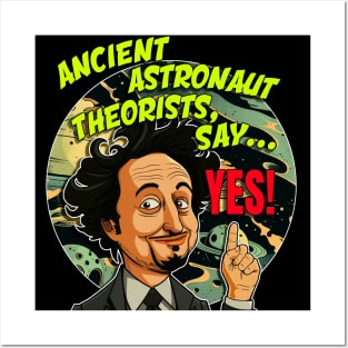 Ancient Aliens Ancient Astronaut Theorists Say Yes Posters and Art